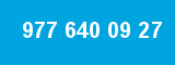 977 640 09 27